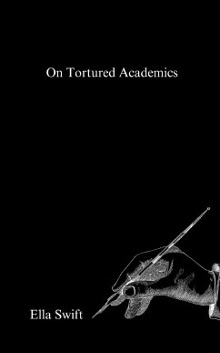 On Tortured Academics - Swift, Ella