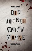 Die Bücher waren Zeuge (eBook, ePUB) Die Bücher waren Zeuge (eBook, ePUB)