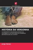 HISTÓRIA DA VERGONHA