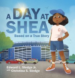 A Day at Shea - Sledge, Edward L; Sledge, Christina S