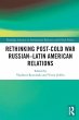 Rethinking Post-Cold War Russian-Latin... - Bild 1