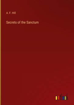 Secrets of the Sanctum - Hill, A. F.