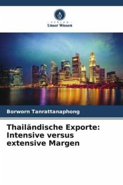 Thailändische Exporte: Intensive versus extensive Margen - Tanrattanaphong, Borworn