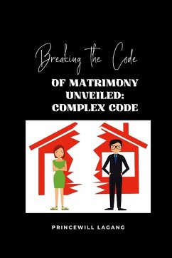 Breaking the Code of Matrimonyâ¿¿ Unveiled - Lagang, Princewill