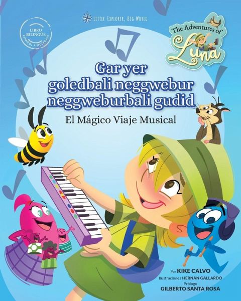 Gar yer goledbali neggwebur neggweburbali gudid - El Mágico Viaje Musical (Libro Bilingue Español - Dulegaya) Gar yer goledbali neggwebur neggweburbali gudid - El Mágico Viaje Musical (Libro Bilingue Español - Dulegaya)