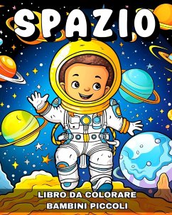 Spazio Libro da Colorare per Bambini Piccoli - Riley, Lucy