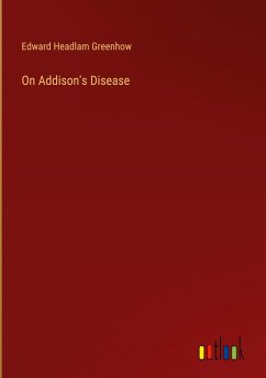 On Addison's Disease - Greenhow, Edward Headlam