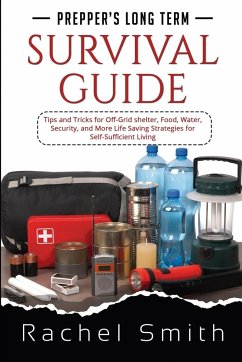 Prepper's Long Term Survival Guide - Smith, Rachel