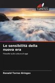 Le sensibilità della nuova era