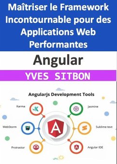 Angular : Maîtriser le Framework Incontournable pour des Applications Web Performantes (eBook, ePUB) - Sitbon, Yves