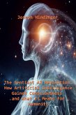 The Sentient AI Revolution: How Artificial Intelligence Gained Consciousness and What It Means for Humanity (eBook, ePUB)