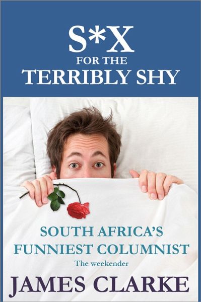 Sex for the Terribly Shy (eBook, ePUB) Sex for the Terribly Shy (eBook, ePUB)