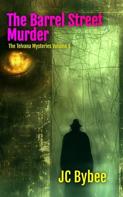 Cover The Barrel Street Murder (The Telvana Mysteries, #1) (eBook, ePUB)