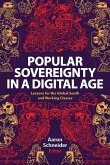 Popular Sovereignty in a Digital Age (eBook, ePUB) Popular Sovereignty in a Digital Age (eBook, ePUB)