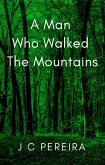 A Man Who Walked the Mountains (eBook, ePUB)