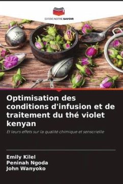 Optimisation des conditions d'infusion et de traitement du thé violet kenyan - Kilel, Emily;Ngoda, Peninah;Wanyoko, John