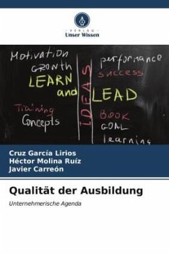 Qualität der Ausbildung - García Lirios, Cruz;Molina Ruíz, Héctor;Carreón, Javier