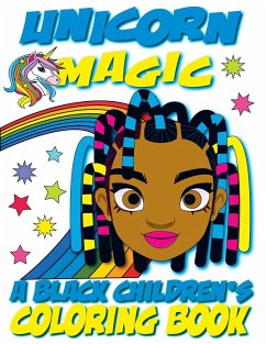Unicorn Magic - A Black Children's Coloring Book - Coloring Books, Black Children's; Davis, Kyle
