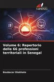 Volume 6: Repertorio delle 66 professioni territoriali in Senegal
