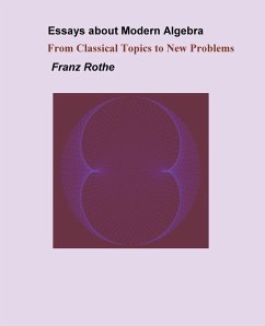 Essays about Modern Algebra - Rothe, Franz