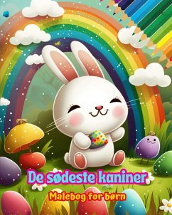 De sødeste kaniner - Malebog for børn - Kreative og sjove scener med glade kaniner - Editions, Colorful Fun