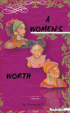 A women's worth - Trice, Terrence; Jury, Yuri Tha