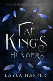 Fae King's Hunger (Court of Bones and Ash, #2) (eBook, ePUB)