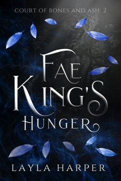 Cover Fae King's Hunger (Court of Bones and Ash, #2) (eBook, ePUB)