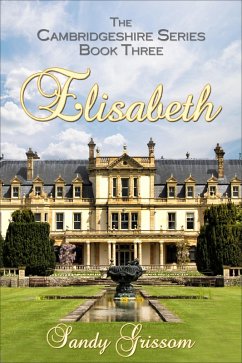 Elisabeth (Cambridgeshire, #3) (eBook, ePUB) - Grissom, Sandy