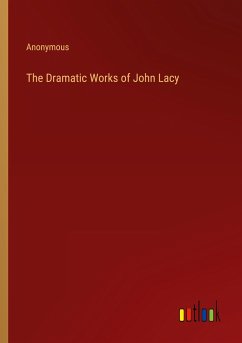 The Dramatic Works of John Lacy
