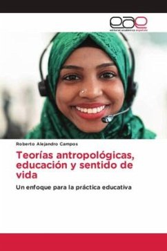 Teorías antropológicas, educación y sentido de vida - Campos, Roberto Alejandro