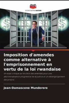 Imposition d'amendes comme alternative à l'emprisonnement en vertu de la loi rwandaise - Munderere, Jean-Damascene