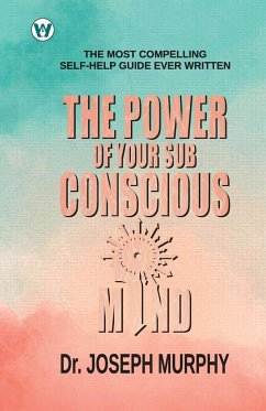 The Power of your Subconscious Mind - Murphy, Joseph