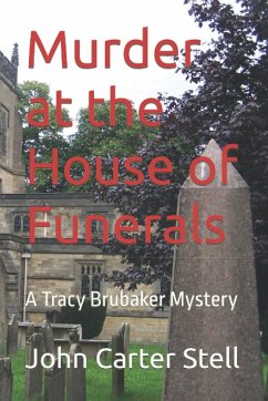 Murder at the House of Funerals - Stell, John Carter