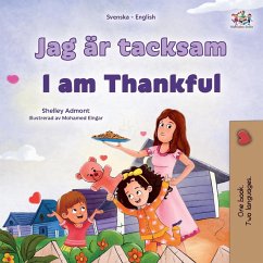 I am Thankful (Swedish English Bilingual Children's Book) - Admont, Shelley; Books, Kidkiddos