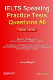 IELTS Speaking Practice Tests Questions #9. Sets 81-90. Based on Real Questions asked in the Academic and General Exams (eBook, ePUB)