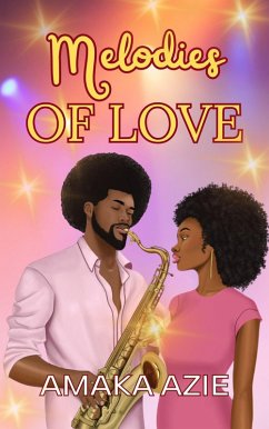 Melodies of Love (The Obi siblings, #1) (eBook, ePUB) - Azie, Amaka