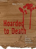 Hoarded to Death: A Jamie Brodie Mystery (The Jamie Brodie Mysteries, #2) (eBook, ePUB)