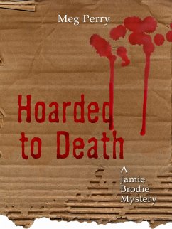 Cover Hoarded to Death: A Jamie Brodie Mystery (The Jamie Brodie Mysteries, #2) (eBook, ePUB)