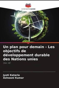 Un plan pour demain - Les objectifs de développement durable des Nations unies - Kataria, Jyoti;Kumar, Ashwani