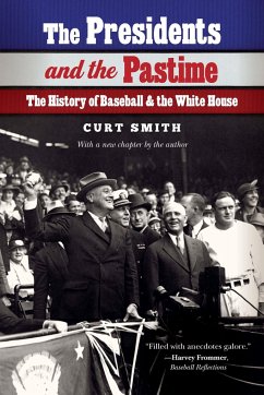 The Presidents and the Pastime - Smith, Curt