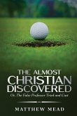 The Almost Christian Discovered