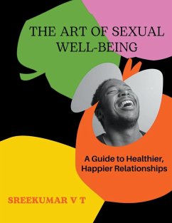 The Art of Sexual Well-being - Sreekumar, V T