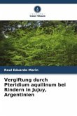 Vergiftung durch Pteridium aquilinum bei Rindern in Jujuy, Argentinien