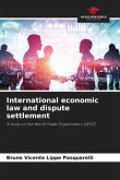 International economic law and dispute settlement