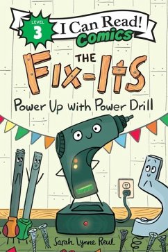 The Fix-Its: Power Up with Power Drill - Reul, Sarah Lynne