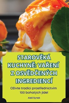 STAROV¿KÁ KUCHYN¿ VA¿ENÍ Z OSV¿D¿ENÝCH INGREDIENCÍ - Ale¿ Synek