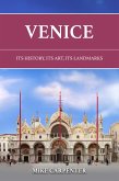 Venice: Its History, Its Art, Its Landmarks (The Cultured Traveler) (eBook, ePUB)
