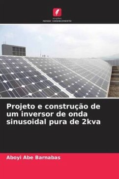 Projeto e construção de um inversor de onda sinusoidal pura de 2kva - Abe Barnabas, Aboyi