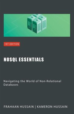 NoSQL Essentials - Hussain, Frahaan; Hussain, Kameron